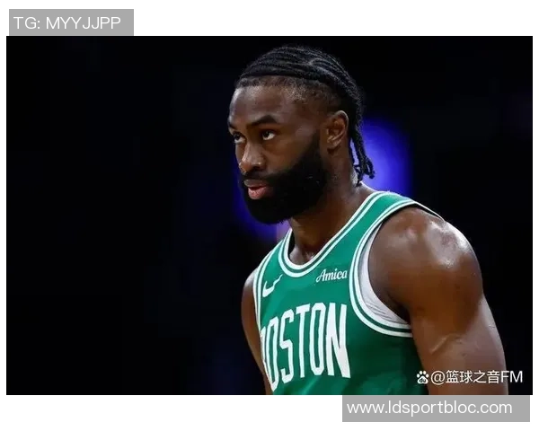 杰伦布朗伤愈复出助力绿军挑战热火期待场均295分表现