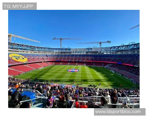 诺坎普重启在即商家复苏巴萨回归之路花费七万欧元支撑两年半